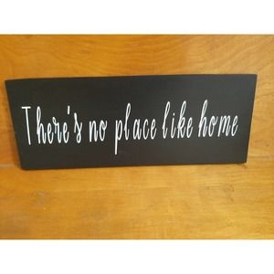 Black and White Theres no place like Home Decor wall Sign